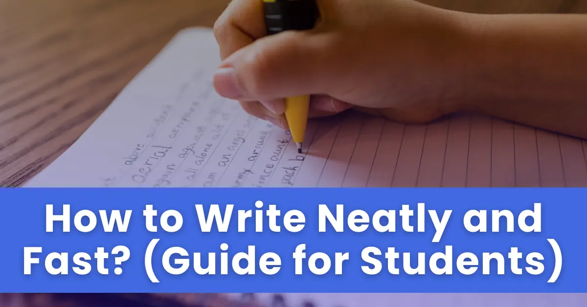 Student writing neatly and fast in an exam setting — step-by-step handwriting guide